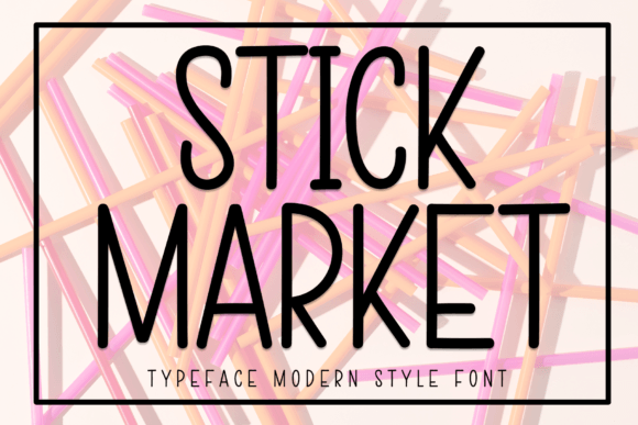 Evaluating Stick Market: A Practical Guide to the Sweet Display Font