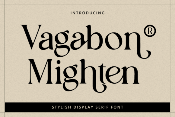 Evaluating Vagabon Mighten: A Strategic Guide to Its Distinct Serif Style and Design Fit